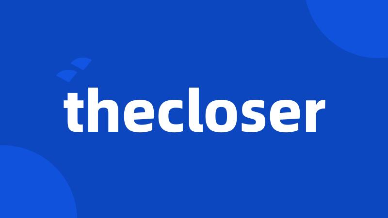 thecloser