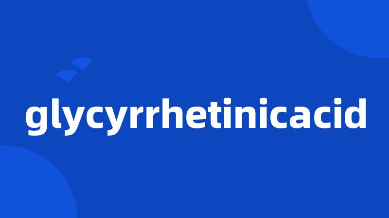 glycyrrhetinicacid