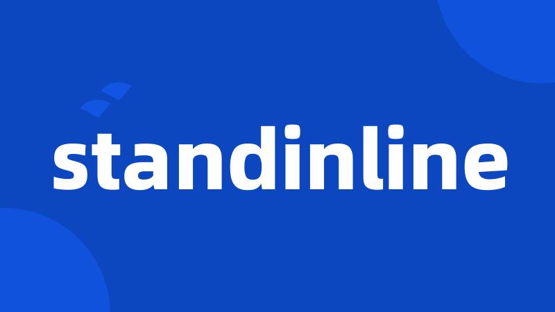standinline