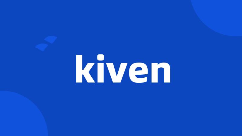 kiven