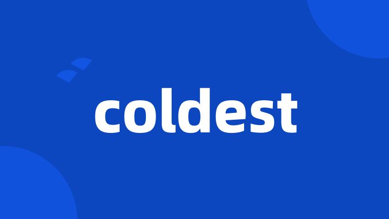 coldest
