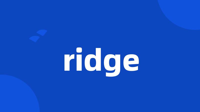 ridge