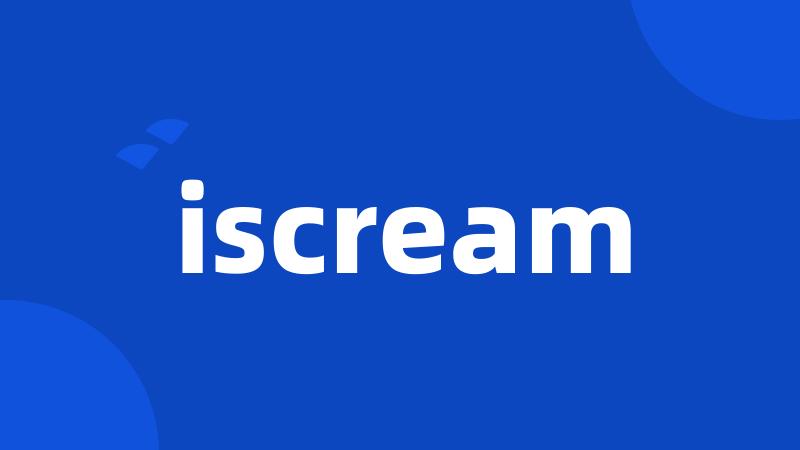 iscream