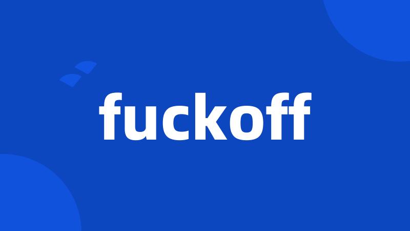 fuckoff