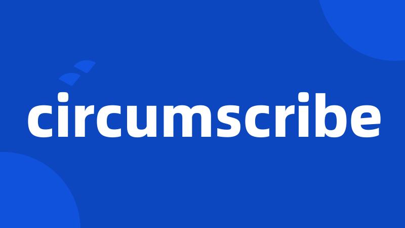 circumscribe