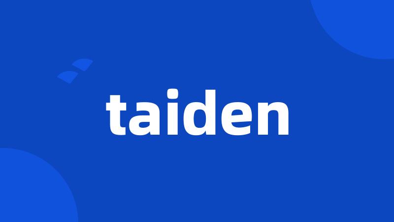 taiden