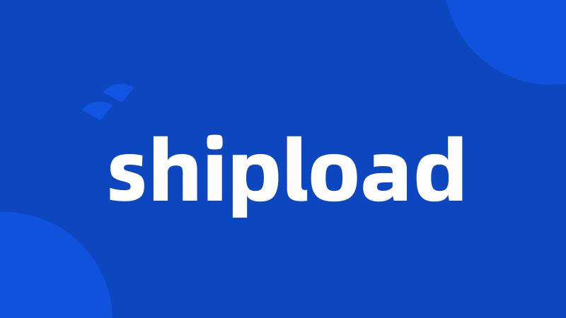 shipload