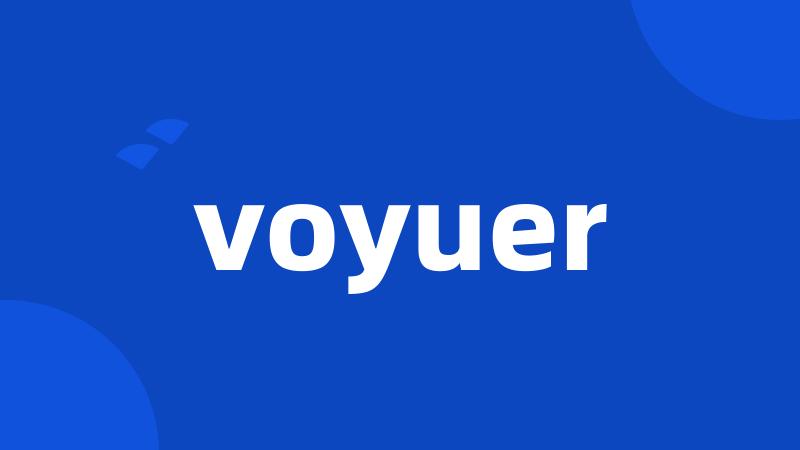 voyuer