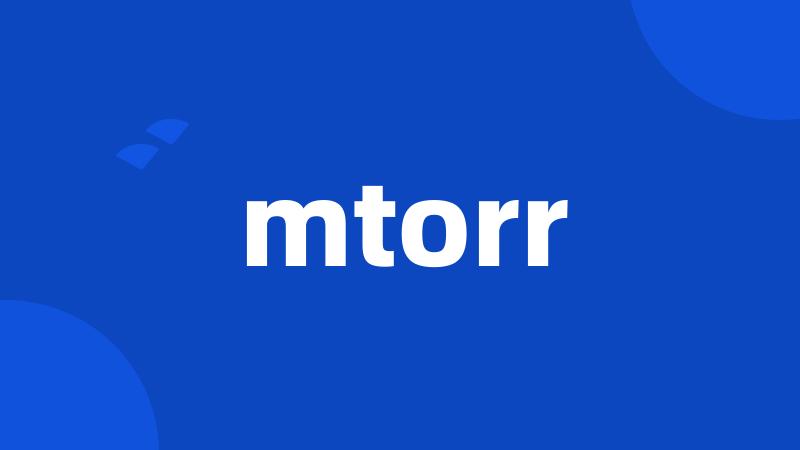 mtorr