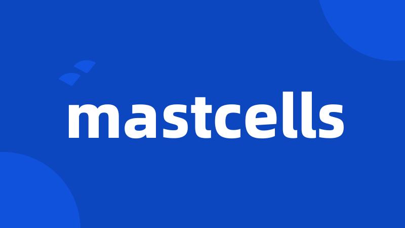 mastcells