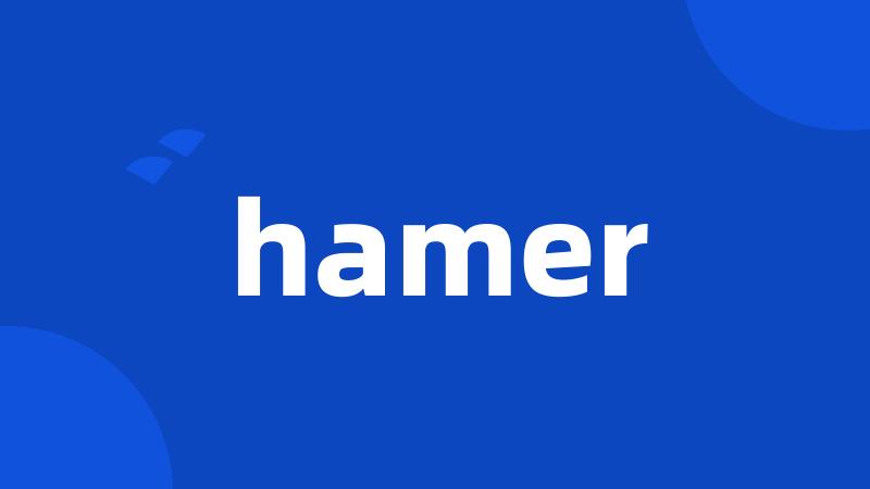 hamer