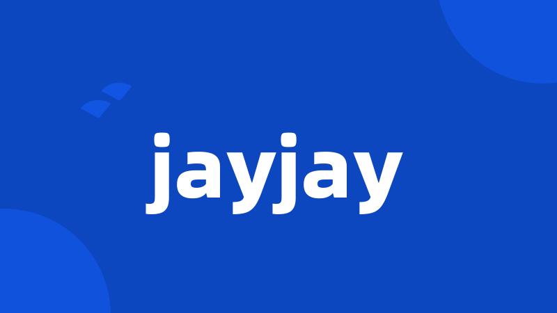 jayjay