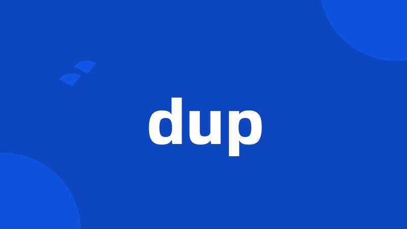 dup