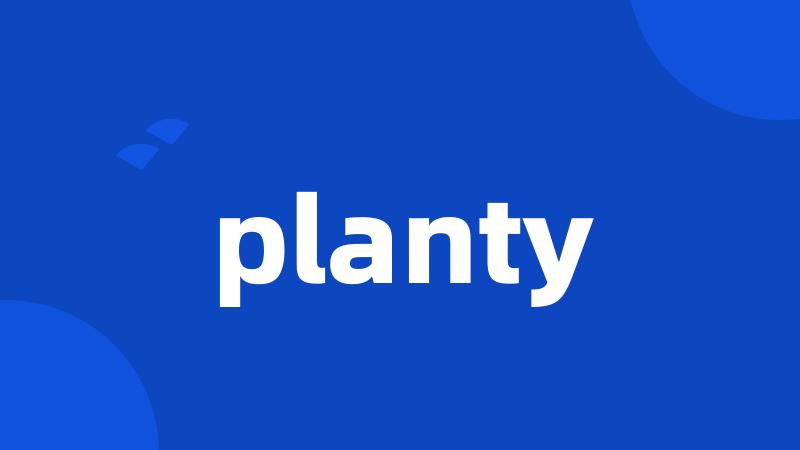 planty