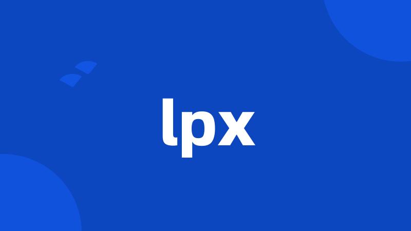 lpx