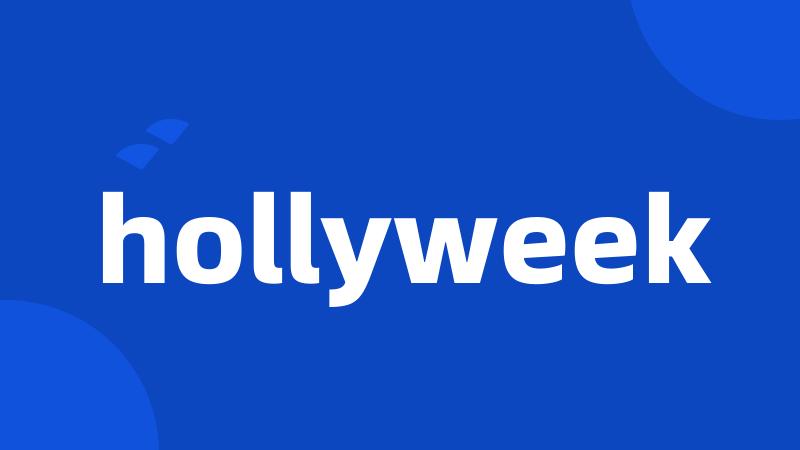 hollyweek