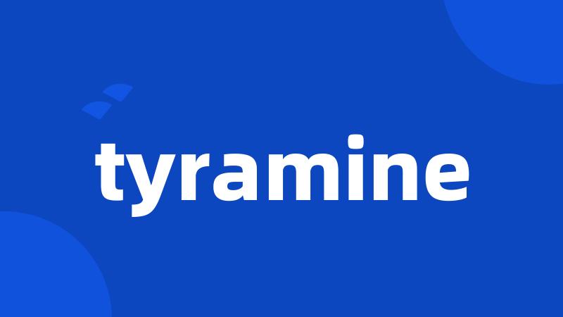 tyramine