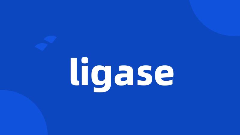 ligase