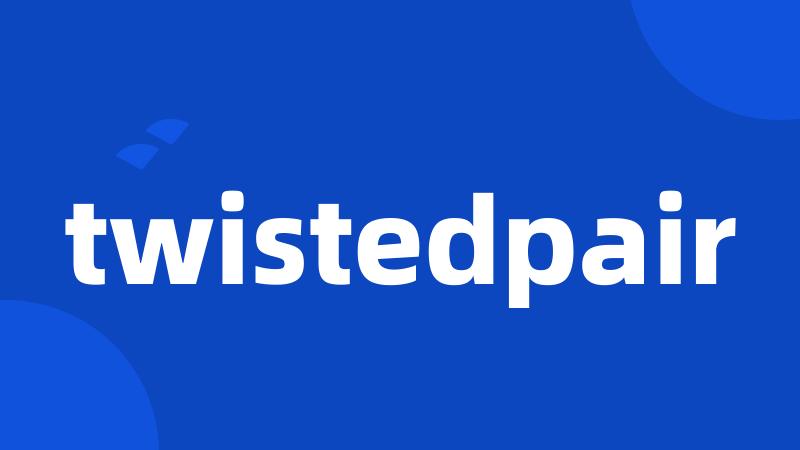 twistedpair