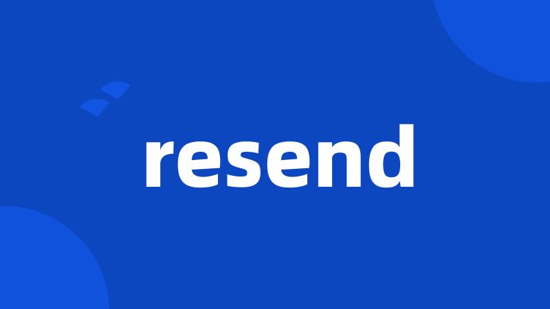 resend