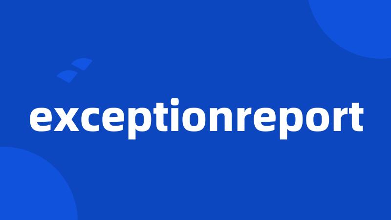 exceptionreport