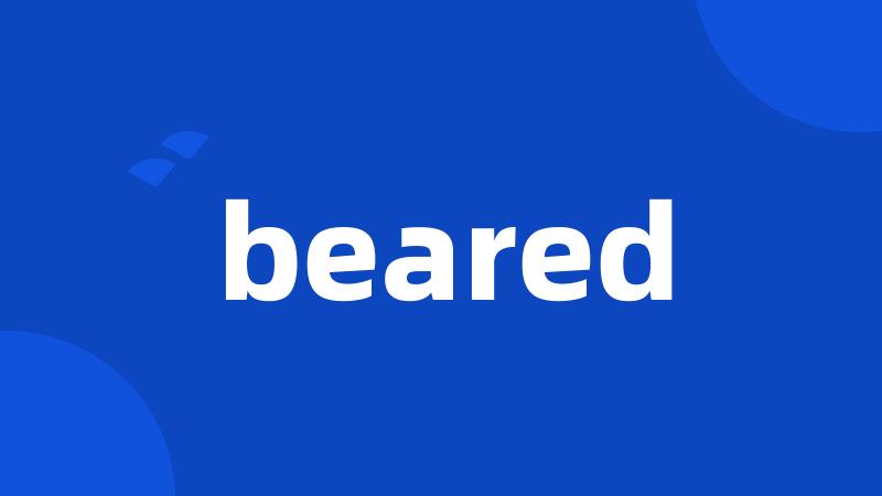 beared