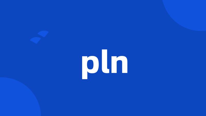 pln