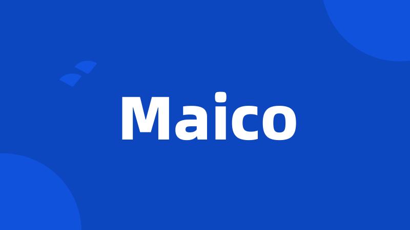 Maico