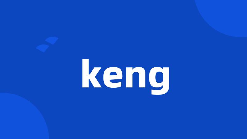 keng