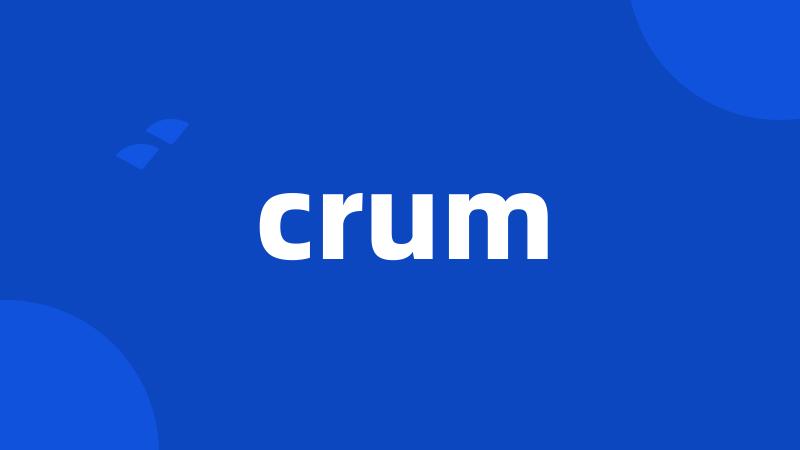 crum