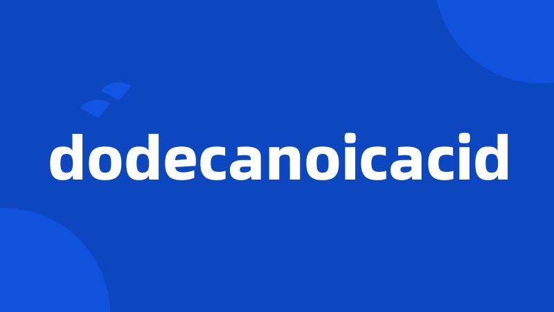 dodecanoicacid