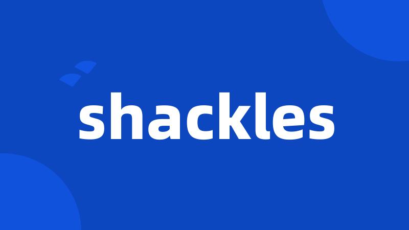 shackles