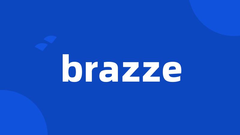 brazze