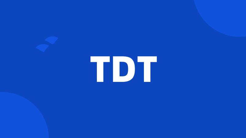 TDT