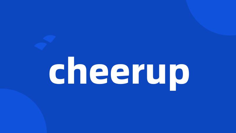 cheerup