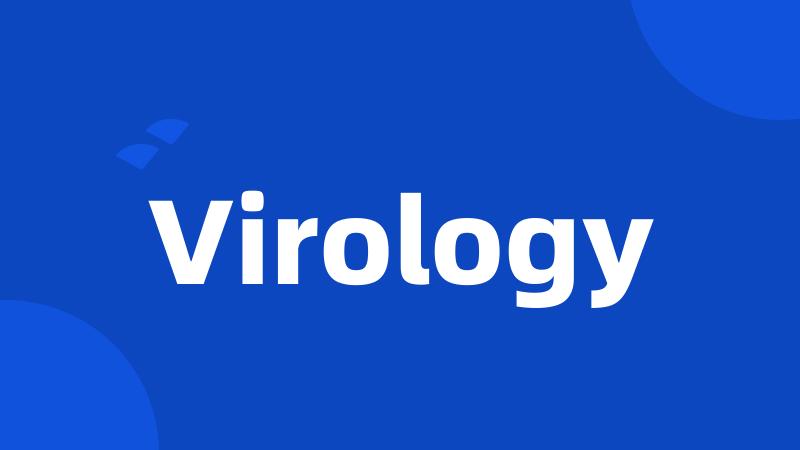 Virology