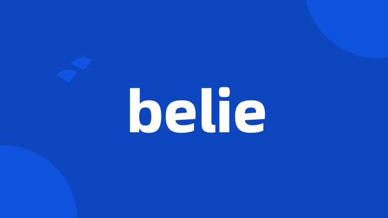 belie