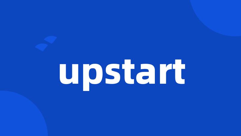 upstart