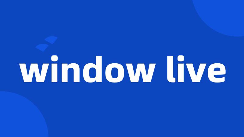 window live