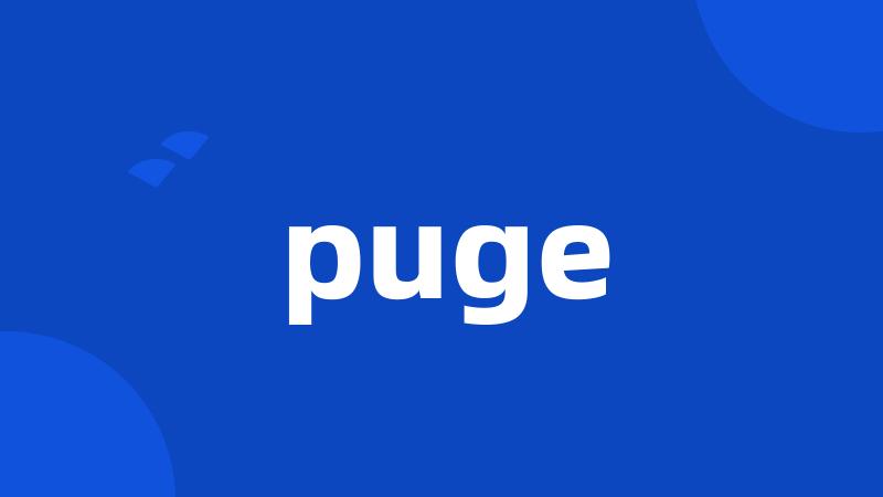 puge