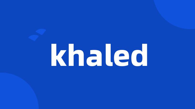 khaled