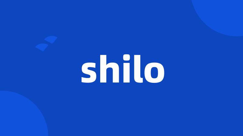 shilo