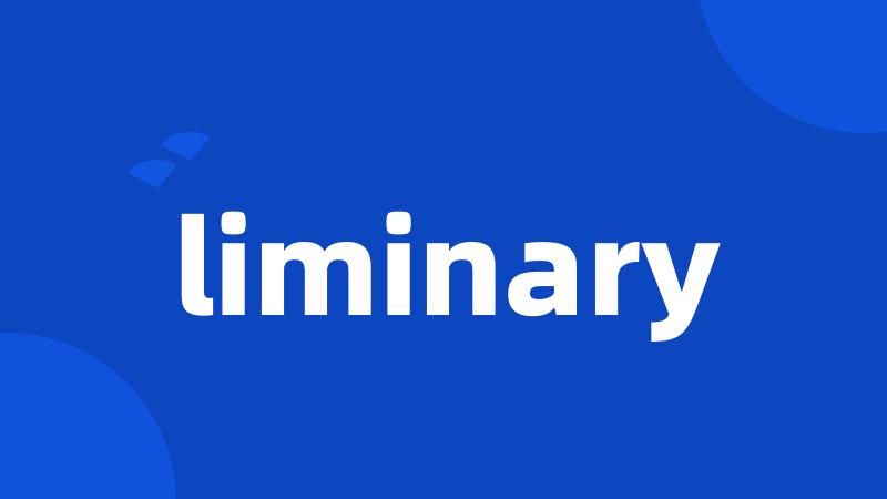 liminary