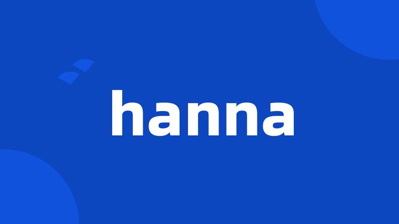 hanna