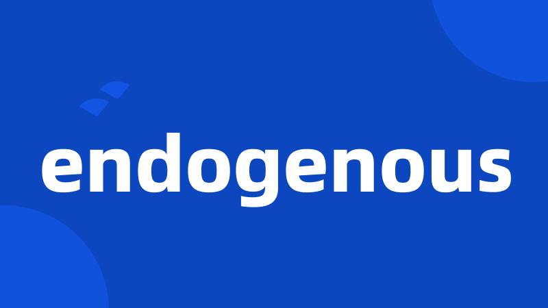 endogenous