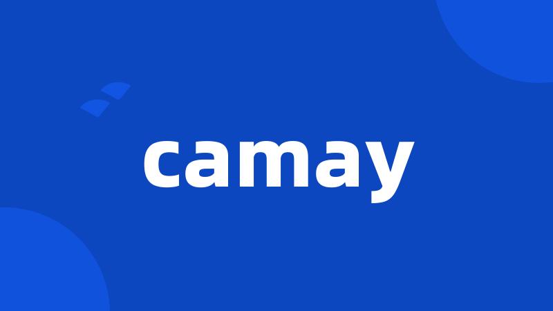 camay