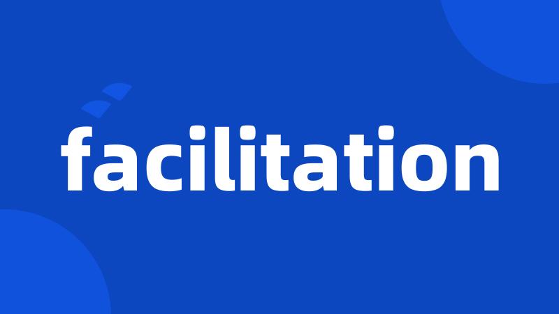 facilitation