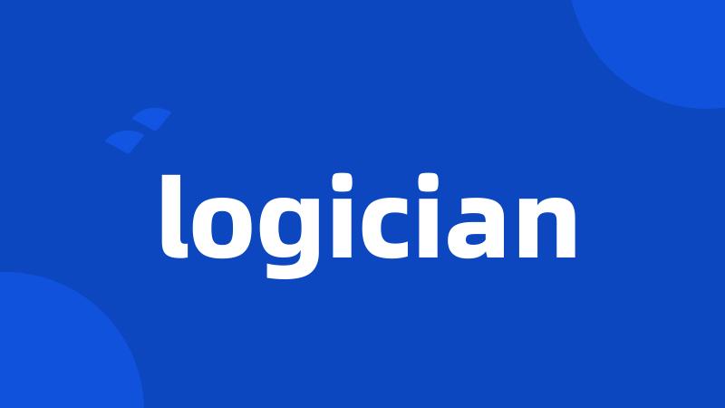 logician