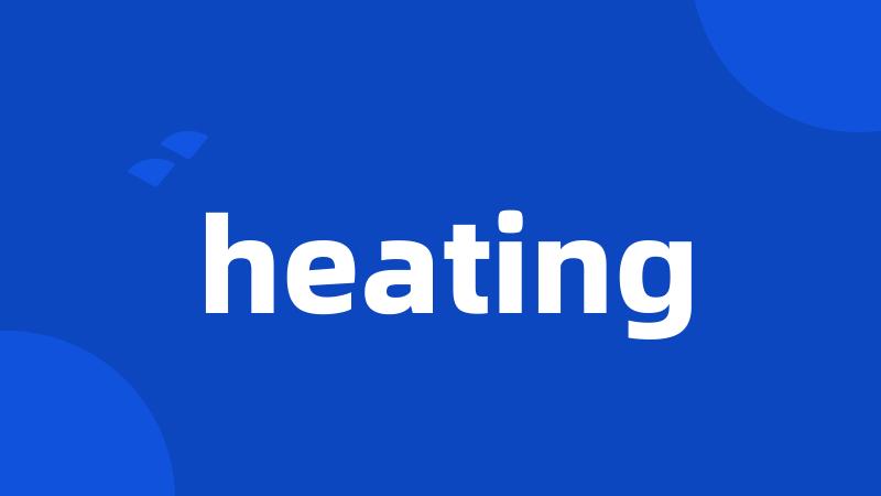 heating