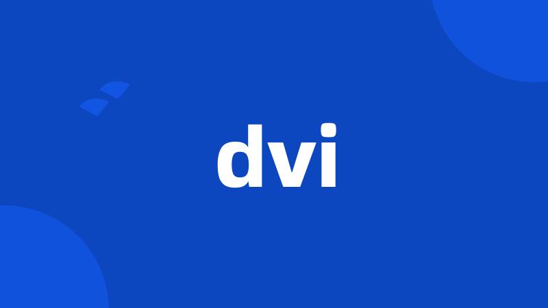 dvi